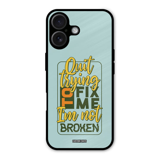 Not Broken iPhone 16 Plus Mobile Back Cover - Typography PrintShield Case