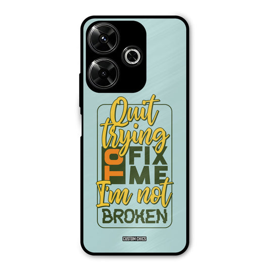 Not Broken Redmi 13 5G Mobile Back Cover - Typography PrintShield Case