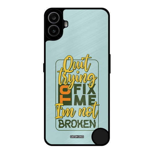 Not Broken Nothing CMF Phone 1 Mobile Back Cover - Typography PrintShield Case