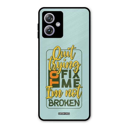 Not Broken Moto G54 Mobile Back Cover - Typography PrintShield Case