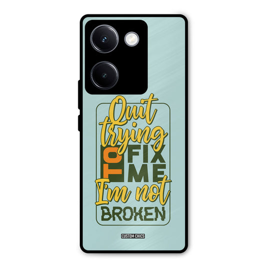 Not Broken Vivo Y300 Plus Mobile Back Cover - Typography PrintShield Case
