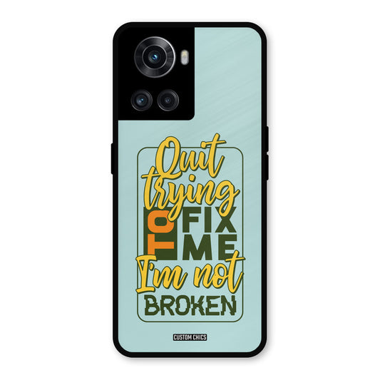 Not Broken OnePlus 10R Mobile Back Cover - Typography PrintShield Case