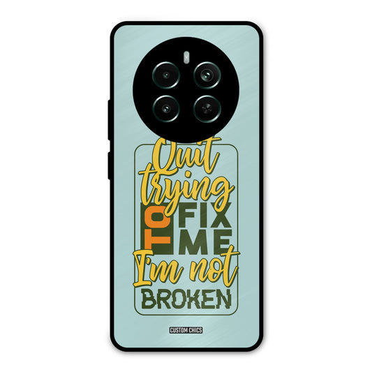 Not Broken Realme 12 Plus Mobile Back Cover - Typography PrintShield Case