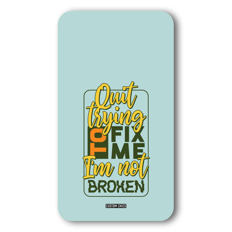 Not Broken Case – Premium PrintShield Mobile Cover