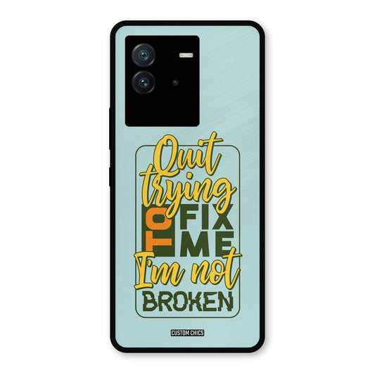 Not Broken iQoo Neo 6 Mobile Back Cover - Typography PrintShield Case