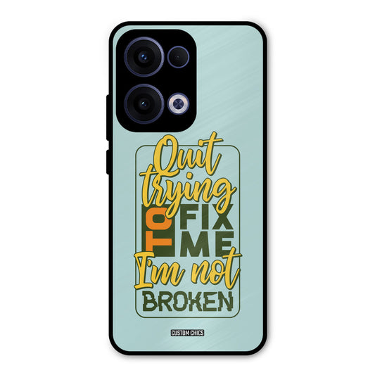 Not Broken Oppo Reno 13 5G Mobile Back Cover - Typography PrintShield Case