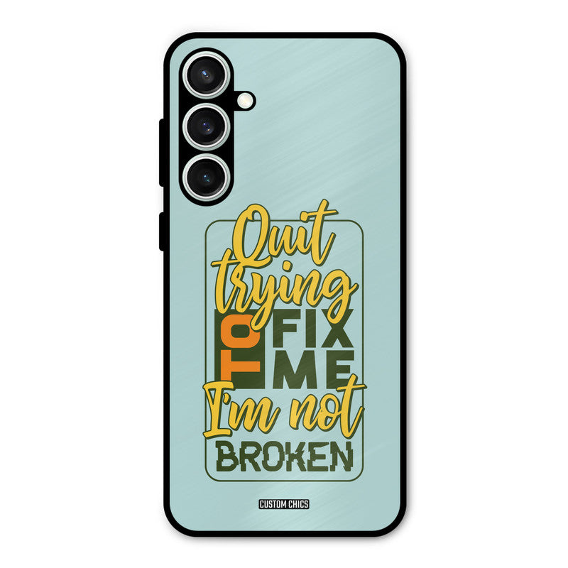 Not Broken Samsung Galaxy S23 Mobile Back Cover - Typography PrintShield Case