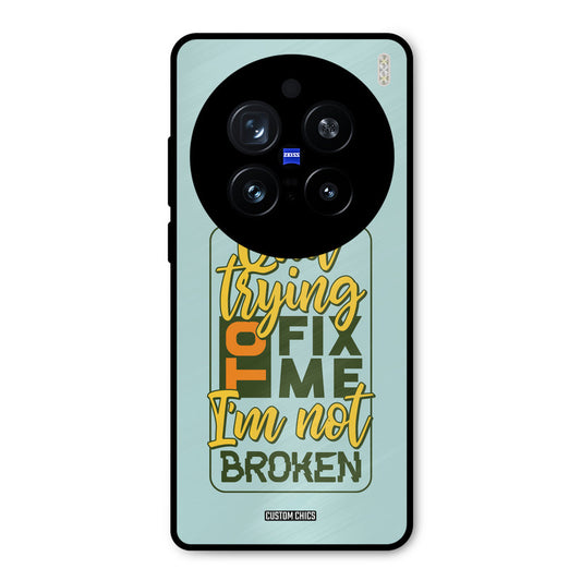 Not Broken Vivo X200 Pro Mobile Back Cover - Typography PrintShield Case