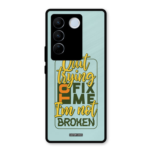 Not Broken Vivo V27 Pro Mobile Back Cover - Typography PrintShield Case