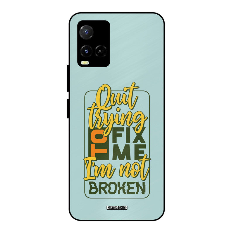 Not Broken Vivo Y33s Mobile Back Cover - Typography PrintShield Case