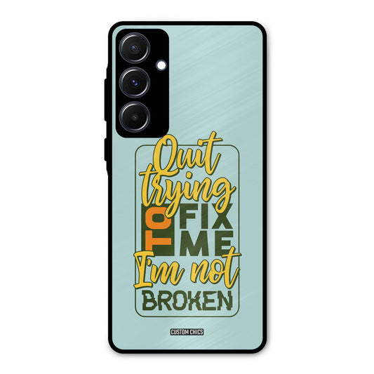 Not Broken Samsung Galaxy A55 5G Mobile Back Cover - Typography PrintShield Case