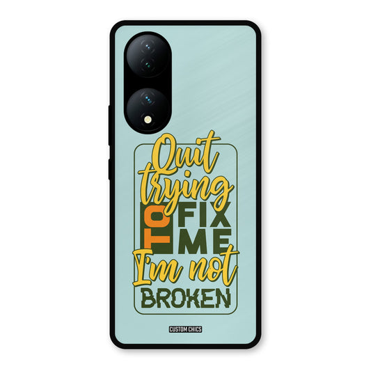 Not Broken Vivo Y100 Mobile Back Cover - Typography PrintShield Case