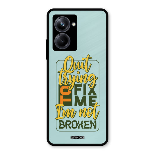 Not Broken Realme 10 Pro Mobile Back Cover - Typography PrintShield Case