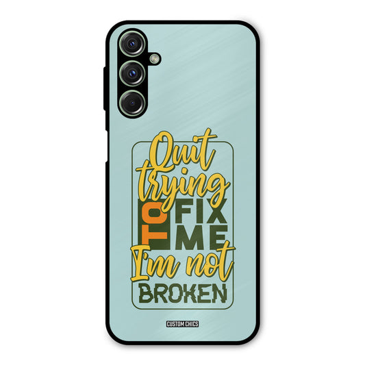 Not Broken Samsung Galaxy M34 Mobile Back Cover - Typography PrintShield Case