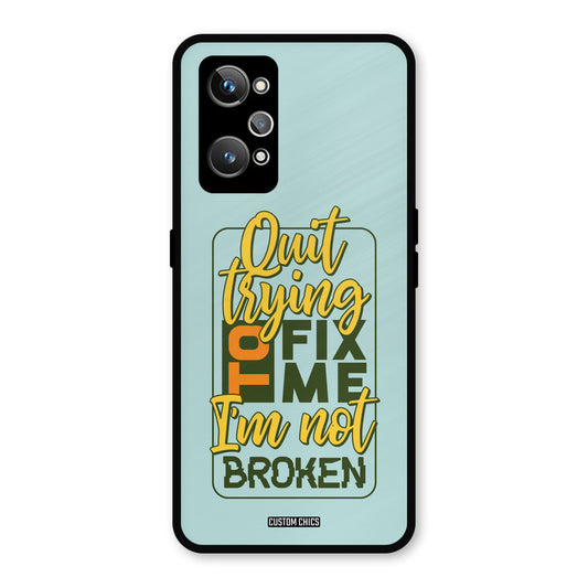 Not Broken Realme GT Neo 2 Mobile Back Cover - Typography PrintShield Case