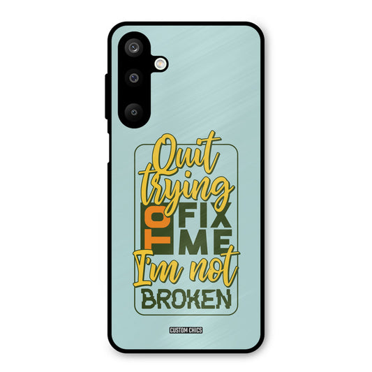 Not Broken Samsung Galaxy M16 Mobile Back Cover - Typography PrintShield Case