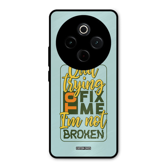 Not Broken iQoo Z10 Mobile Back Cover - Typography PrintShield Case