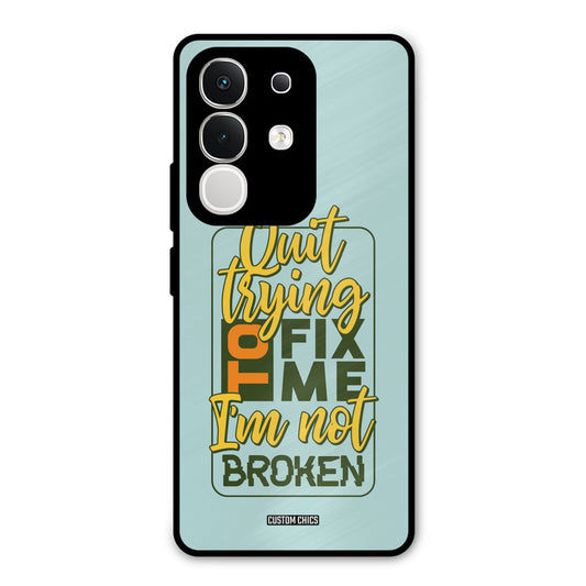 Not Broken Vivo T4x Mobile Back Cover - Typography PrintShield Case