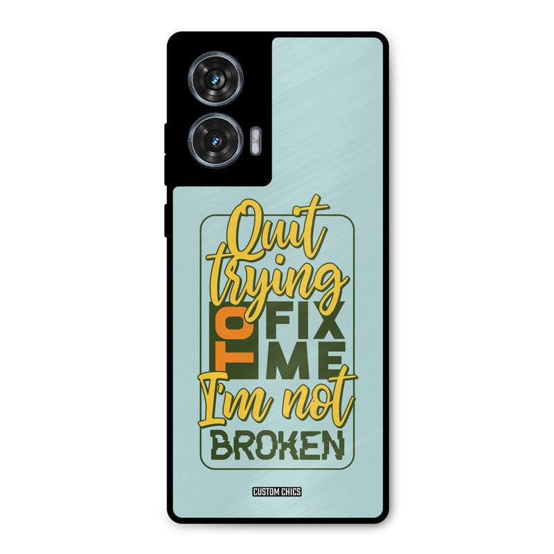 Not Broken Moto G96 Mobile Back Cover - Typography PrintShield Case