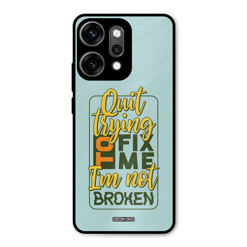 Not Broken Oppo Reno 14 Pro Mobile Back Cover - Typography PrintShield Case