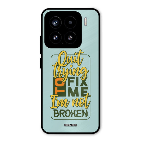 Not Broken Xiaomi 15 5G Mobile Back Cover - Typography PrintShield Case