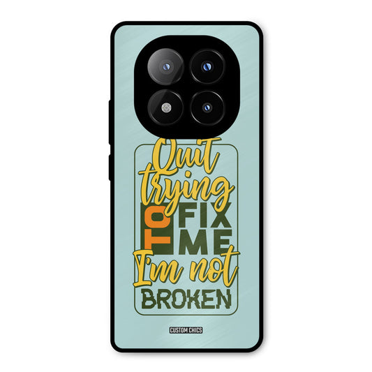 Not Broken Redmi Note 14 Pro Plus 5G Mobile Back Cover - Typography PrintShield Case