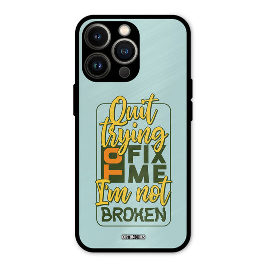 Not Broken iPhone 13 Pro Mobile Back Cover - Typography PrintShield Case