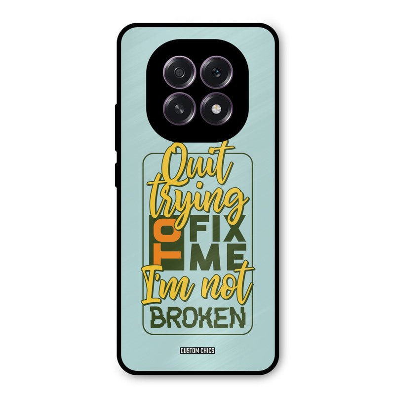 Not Broken Oppo F29 Mobile Back Cover - Typography PrintShield Case
