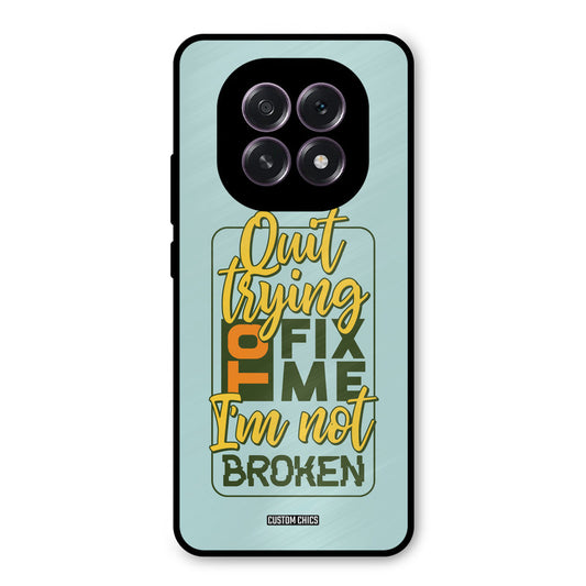Not Broken Oppo F29 Mobile Back Cover - Typography PrintShield Case