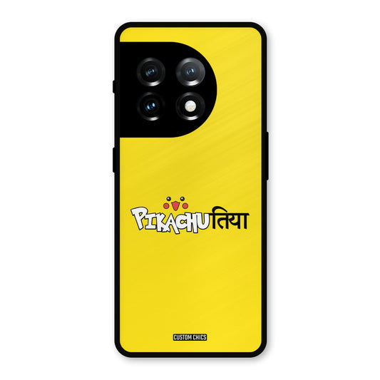 Pickachutiya OnePlus 11 Mobile Back Cover - Typography PrintShield Case