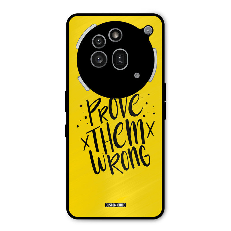 Prove Wrong Nothing Phone 3A Pro Mobile Back Cover - Typography PrintShield Case
