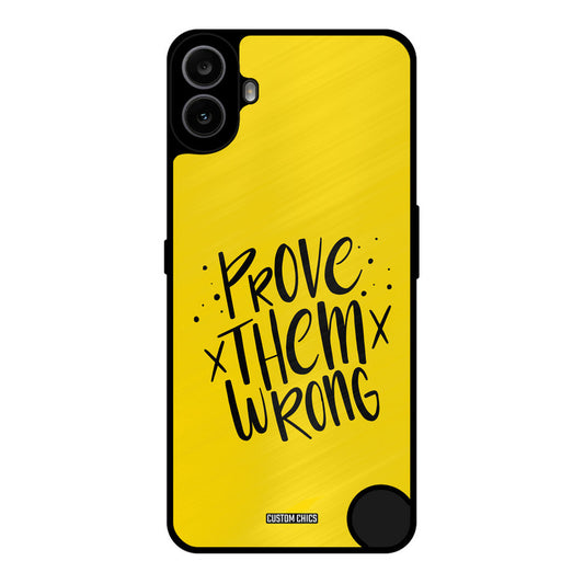 Prove Wrong Nothing CMF Phone 1 Mobile Back Cover - Typography PrintShield Case