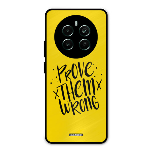Prove Wrong Realme 12 Plus Mobile Back Cover - Typography PrintShield Case