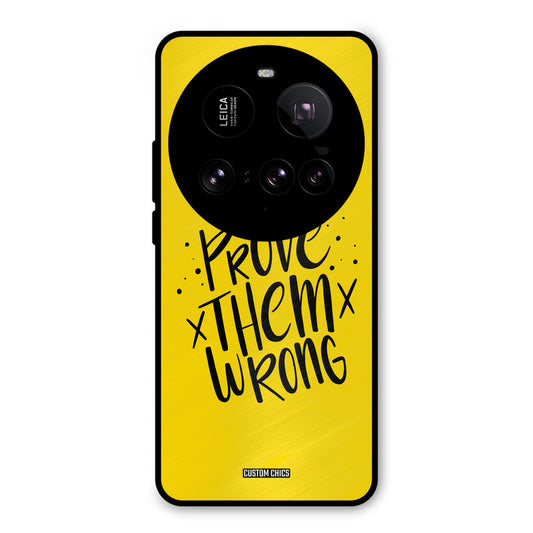 Prove Wrong Xiaomi Mi 15 Ultra Mobile Back Cover - Typography PrintShield Case