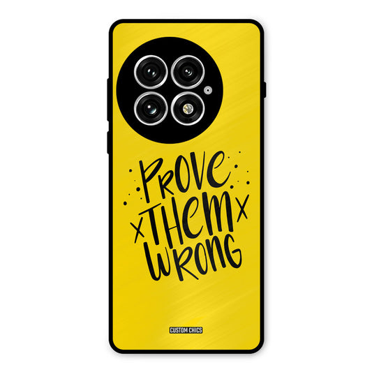 Prove Wrong Oneplus 13 Mobile Back Cover - Typography PrintShield Case
