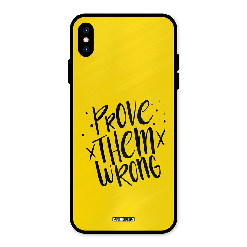 Prove Wrong iPhone XS Max Mobile Back Cover - Typography PrintShield Case