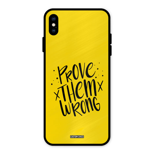 Prove Wrong iPhone XS Max Mobile Back Cover - Typography PrintShield Case