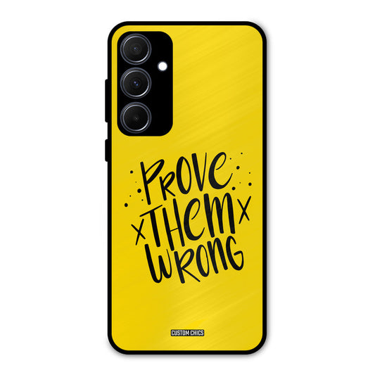 Prove Wrong Samsung Galaxy A35 5G Mobile Back Cover - Typography PrintShield Case