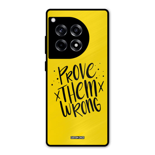 Prove Wrong OnePlus 12R Mobile Back Cover - Typography PrintShield Case