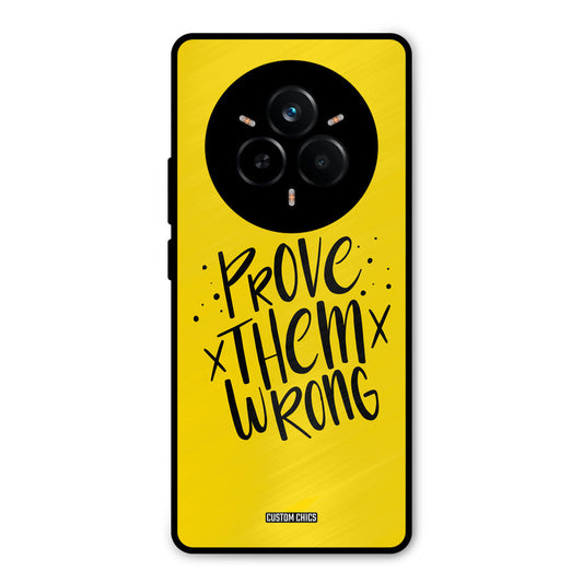 Prove Wrong Realme 14 Pro Mobile Back Cover - Typography PrintShield Case