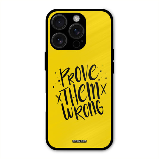 Prove Wrong iPhone 16 Pro Mobile Back Cover - Typography PrintShield Case