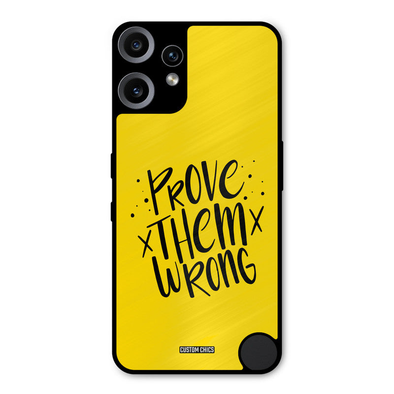 Prove Wrong Nothing CMF Phone 2 Pro Mobile Back Cover - Typography PrintShield Case