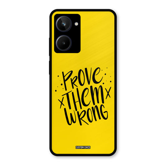 Prove Wrong Realme 10 Mobile Back Cover - Typography PrintShield Case