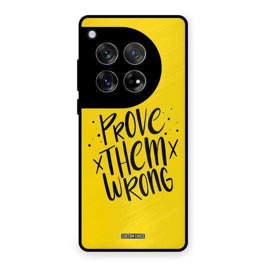 Prove Wrong OnePlus 12 Mobile Back Cover - Typography PrintShield Case