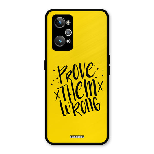 Prove Wrong Realme GT Neo 2 Mobile Back Cover - Typography PrintShield Case