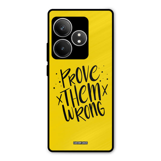 Prove Wrong Realme GT 6T Mobile Back Cover - Typography PrintShield Case