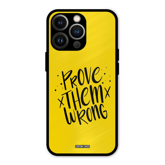 Prove Wrong iPhone 13 Pro Mobile Back Cover - Typography PrintShield Case