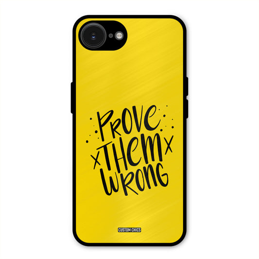 Prove Wrong iPhone 16e Mobile Back Cover - Typography PrintShield Case