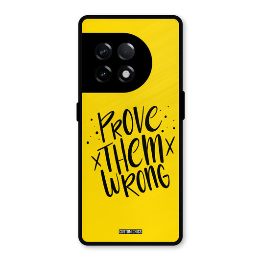 Prove Wrong OnePlus 11R Mobile Back Cover - Typography PrintShield Case