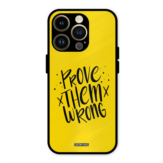 Prove Wrong iPhone 14 Pro Max Mobile Back Cover - Typography PrintShield Case